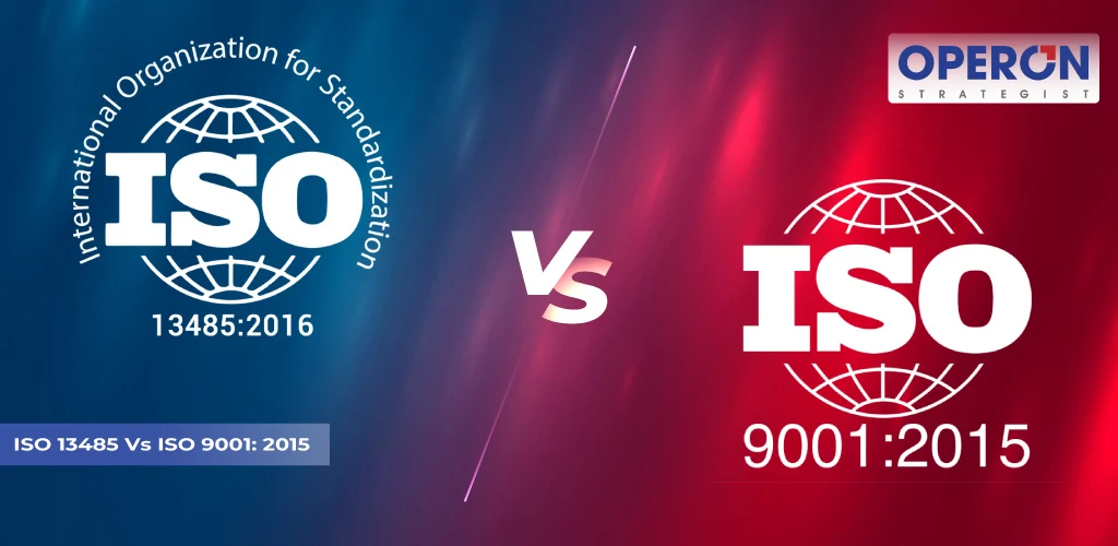 ISO 13485 Vs ISO 9001