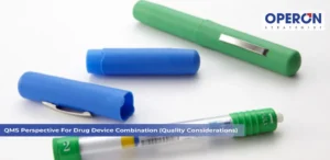 QMS Perspective For Drug Device Combination