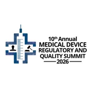 10th Annual Medical Device Regulatory and Quality Summit 2026