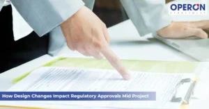 How Design Changes Impact Regulatory Approvals