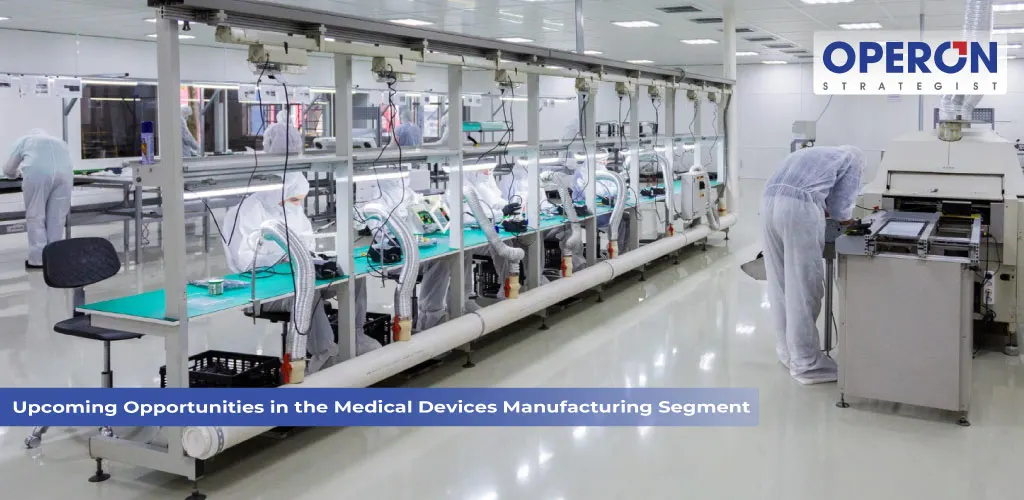 Opportunities in the Medical Devices Manufacturing Segment