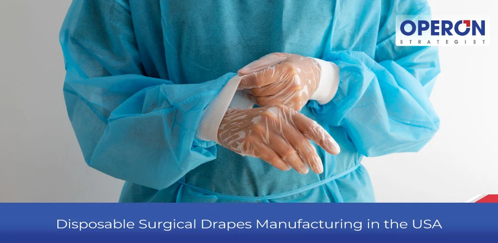 Disposable Surgical Drapes Manufacturing