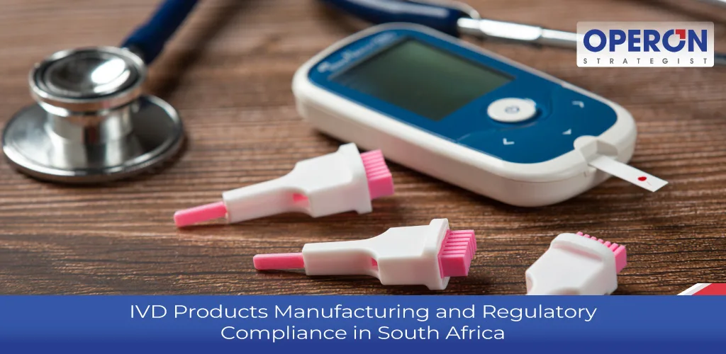 IVD products manufacturing and regulatory compliance in South Africa