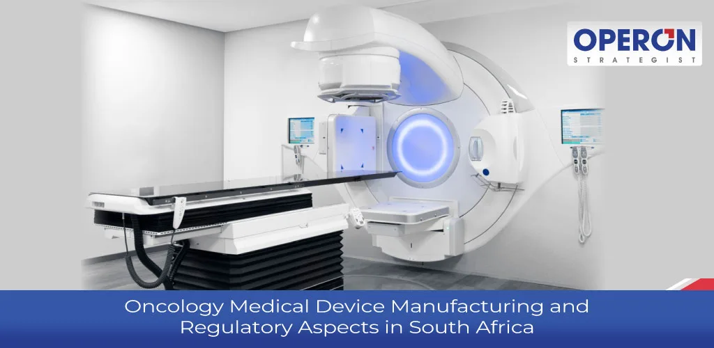 Oncology medical device manufacturing