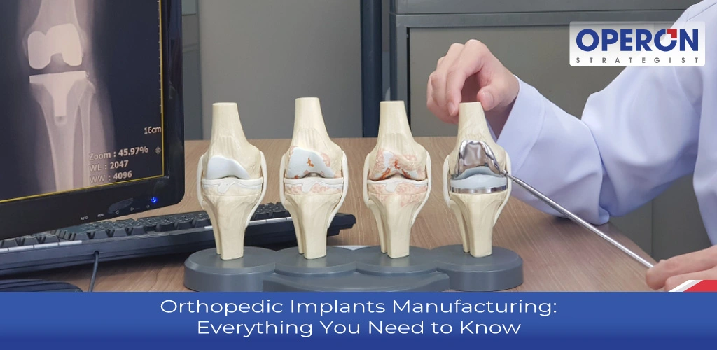 Orthopedic Implants Manufacturing