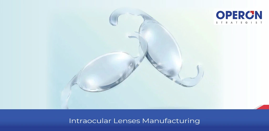 Intraocular Lenses Manufacturing
