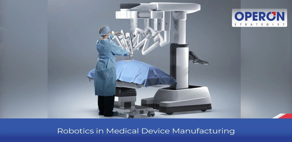 Robotics in Medical Device Manufacturing