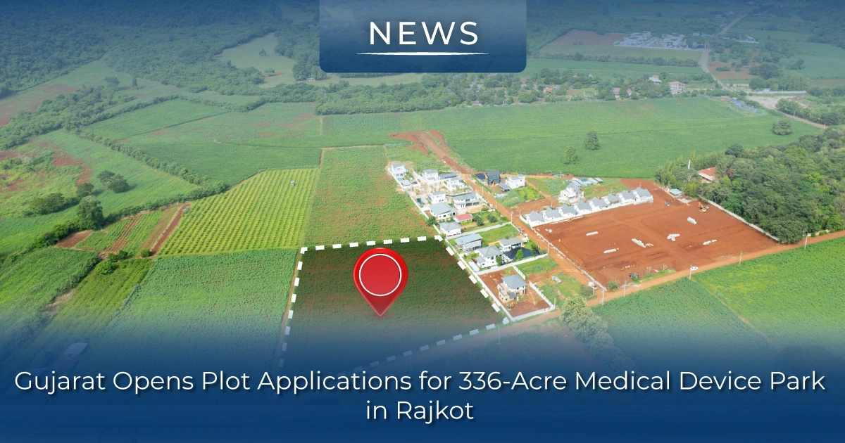 Gujarat Medical Device Park Opens Plot Applications for 336 Acre